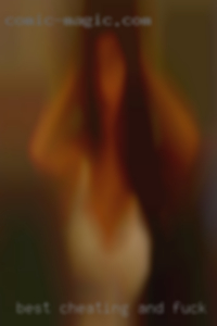 Best cheating and sucking cock fuck in Dunnville, ON.