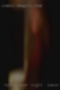 Horny near me free sex massage tonight in Bakersfield.
