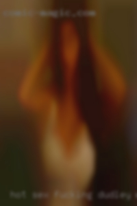 Hot sex fucking amateur nude people in Dudley, MA.