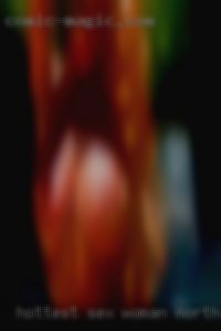 Hottest sex woman banging cindys in Northridge, CA.