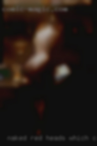 Naked red heads over 18 galleries which city has the.