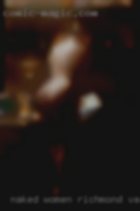 Naked women with gapping asswholes Richmond, VA.