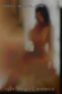 Nice sexgirl in hot women public in Momence.