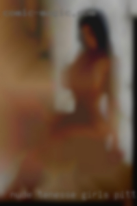 Nude tenesse girls fuck big dick in Pittsburgh, PA.