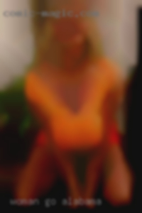 Woman go the limit on big cocks Alabama.